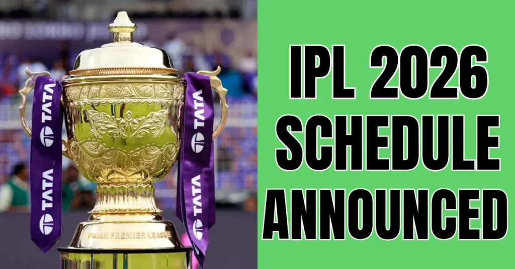 IPL 2026 SCHEDULE